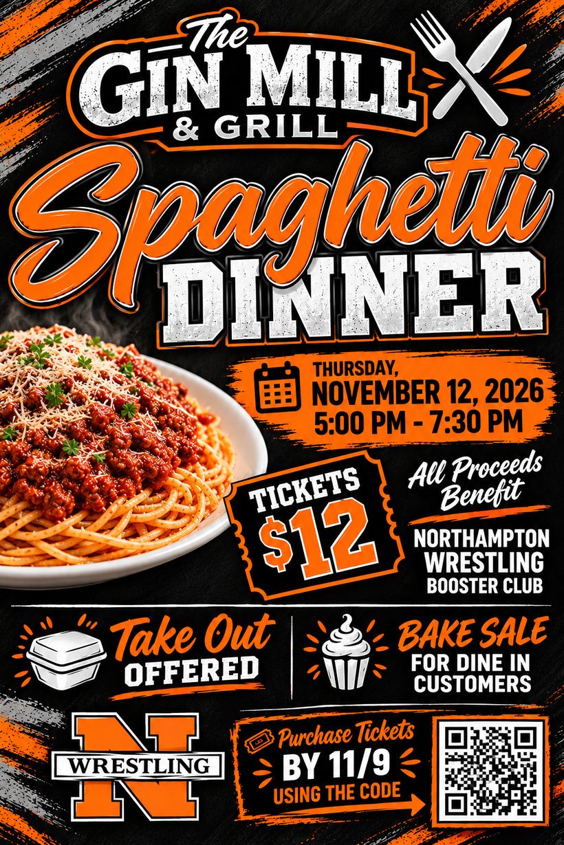 Flyer for the spaghetti dinner at The Gin Mill and Grille on Thursday, November 12, 2026, 5:00 to 7:30 p.m. Tickets are $12 and all proceeds benefit the Northampton Wrestling Booster Club. Take-out is offered and there is a bake sale for dine-in customers. Purchase tickets by November 9 using the QR code.